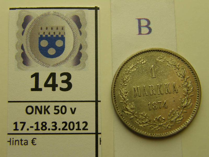 k-0143-b.jpg - Kohde 143 (kuva 2/2), lhthinta: 50 € / myyntihinta: 50 € 1 mk 1874 Ag, hnja, leimakiiltoa, kunto: 7/6