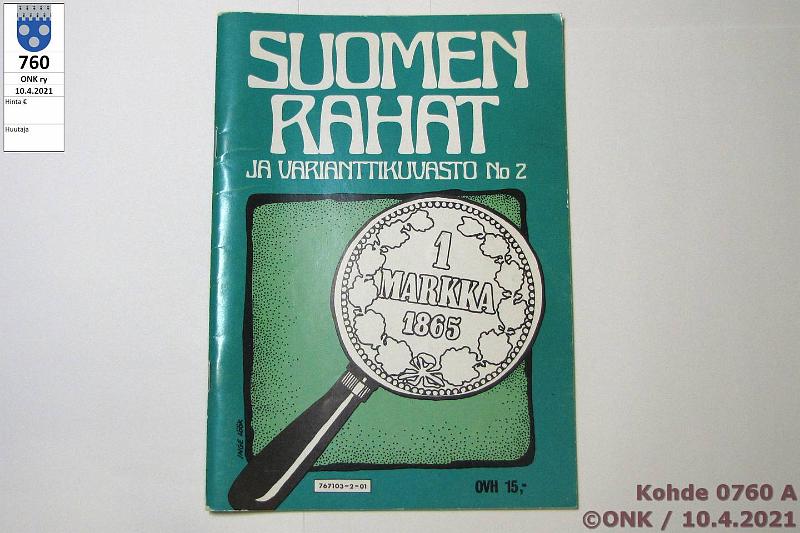 k-0760-a.jpg - Kohde 760, lhthinta: 3 € / myyntihinta: 7 € Erkki Borg 1982 Suomen rahat ja varianttikuvasto, No 2, kunto: 8