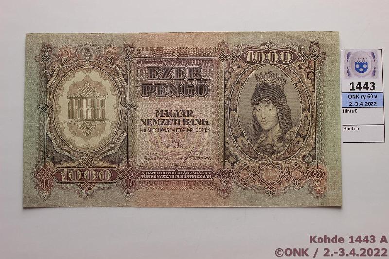 k-1443-a.jpg - Kohde 1443 (kuva 1/2), lhthinta: 6 € / myyntihinta: 8 € Unkari 1000 pengo 1943 P#116, kunto: 6