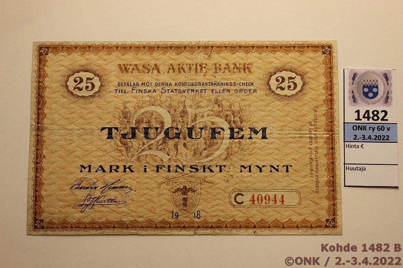 k-1482-b.jpg - Kohde 1482 (kuva 2/2), lhthinta: 80 € / myyntihinta: 150 € 25 mk 1918 VOP SNY 212.3 B00263, 1mm rep, kunto: 3